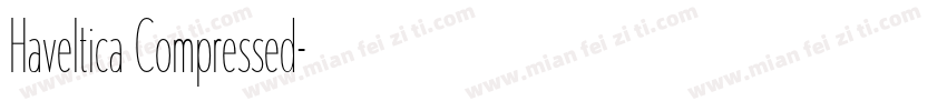 Haveltica Compressed字体转换